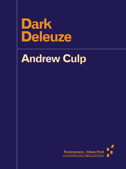 Title details for Dark Deleuze by Andrew Culp - Available
